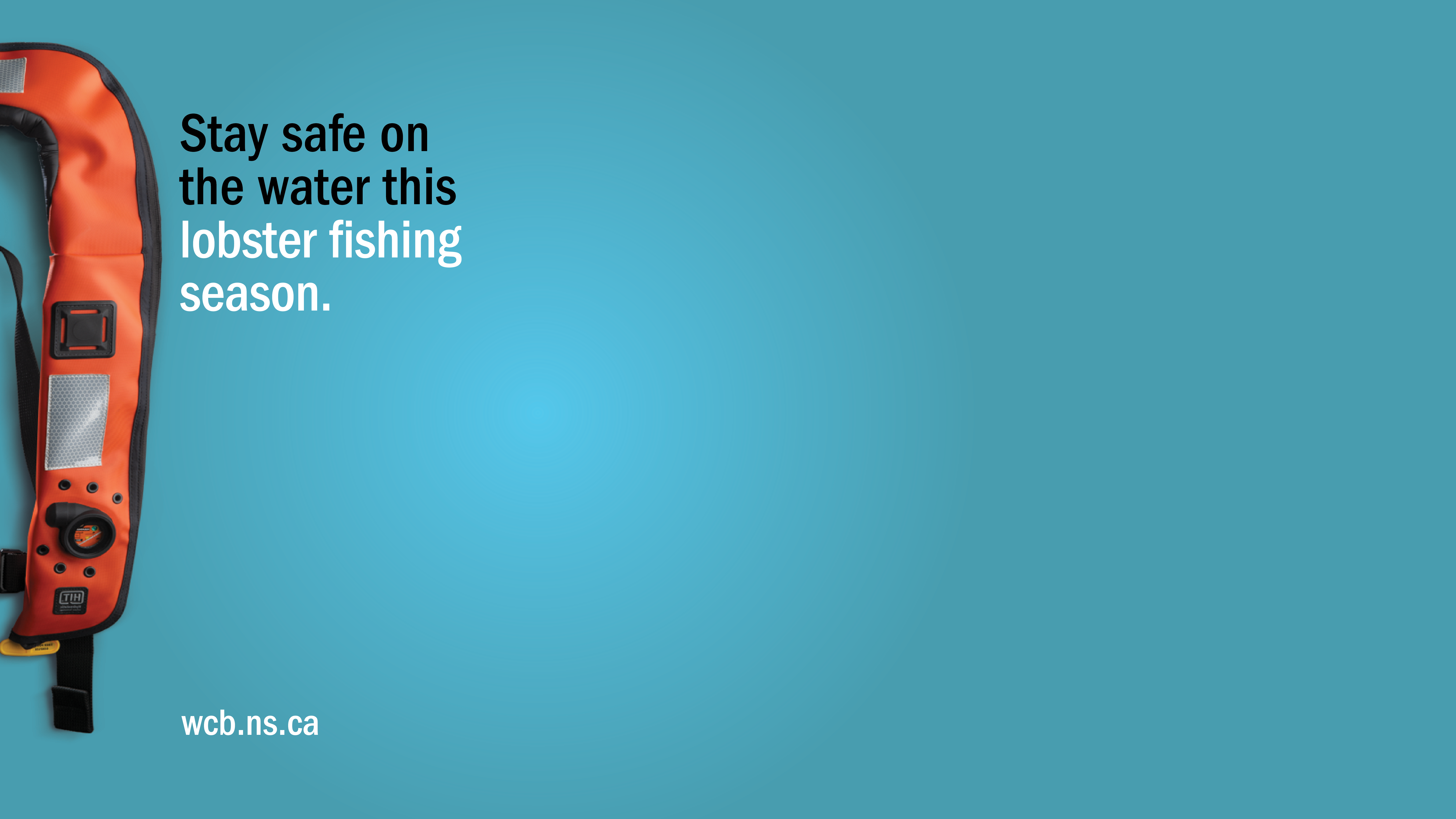 An image of a personal floatation device, captioned with the words: Stay safe on the water this lobster fishing season